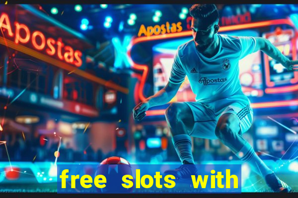 free slots with bonus and free spins