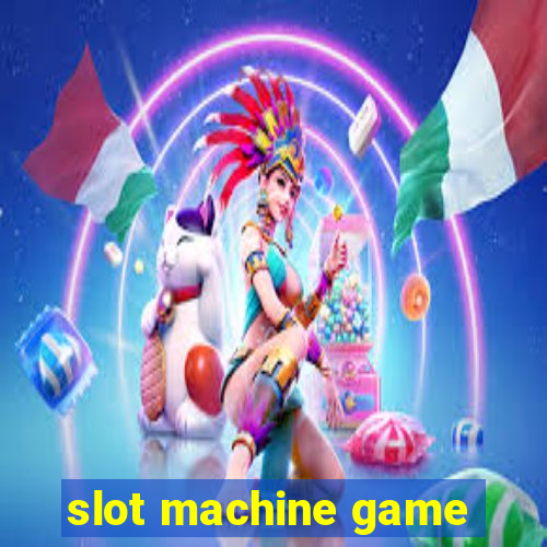 slot machine game