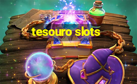 tesouro slots