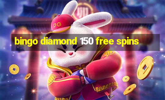 bingo diamond 150 free spins