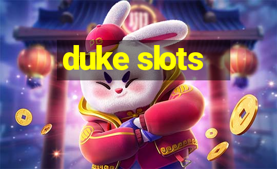 duke slots