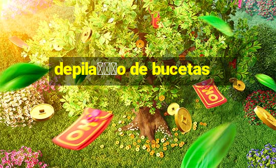 depila鑾借尗o de bucetas