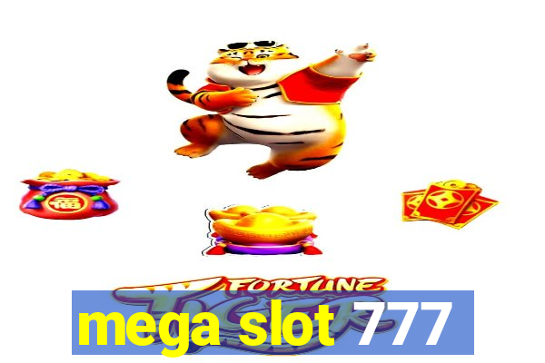 mega slot 777