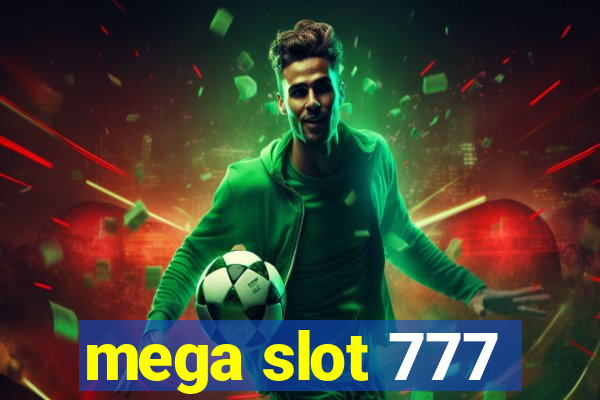 mega slot 777