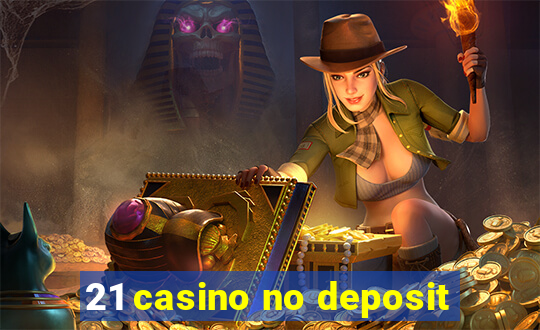 21 casino no deposit