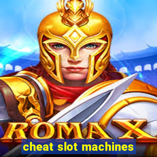 cheat slot machines