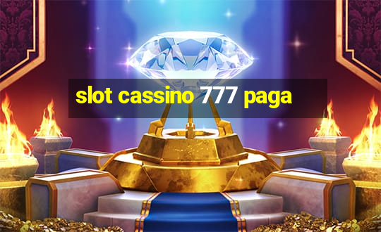 slot cassino 777 paga