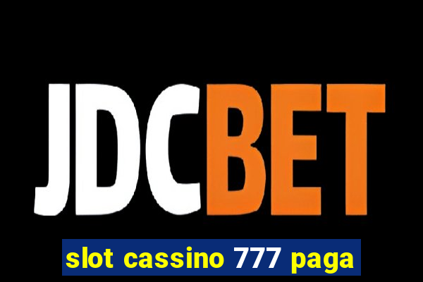 slot cassino 777 paga