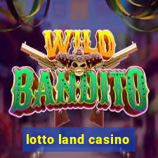 lotto land casino