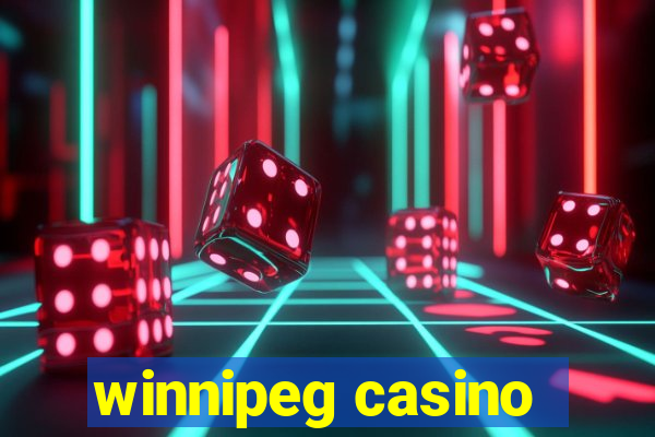 winnipeg casino