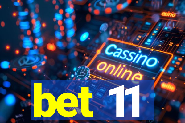 bet 11