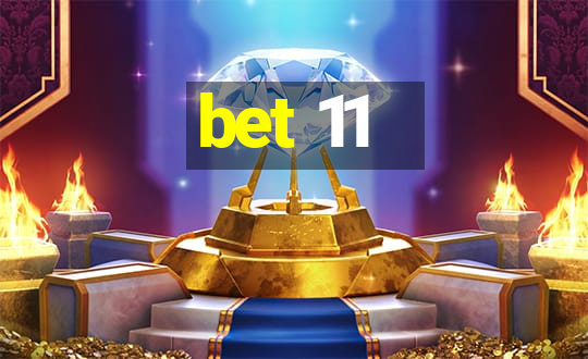 bet 11