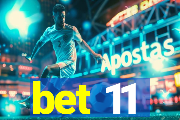 bet 11