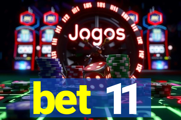 bet 11