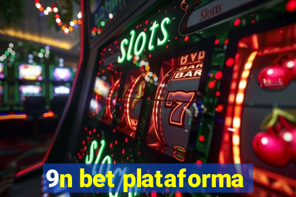 9n bet plataforma