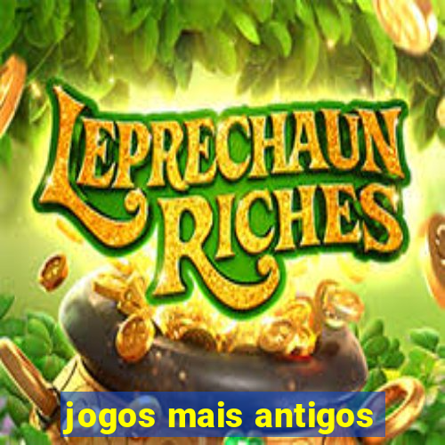 jogos mais antigos