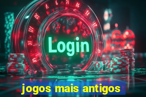 jogos mais antigos