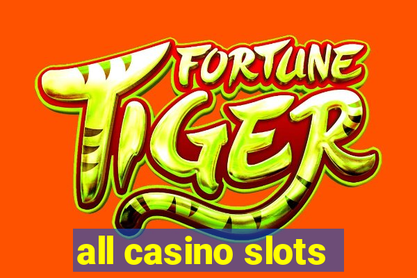 all casino slots