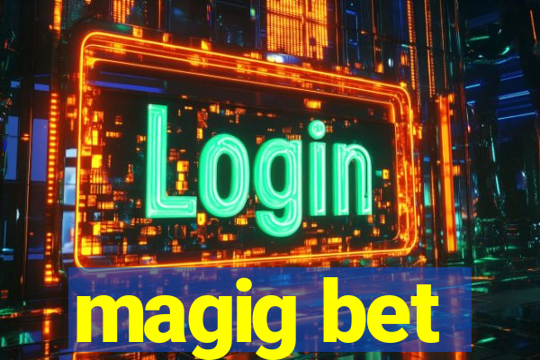 magig bet