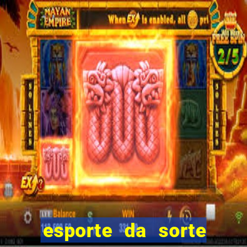 esporte da sorte como jogar