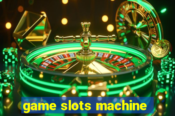 game slots machine