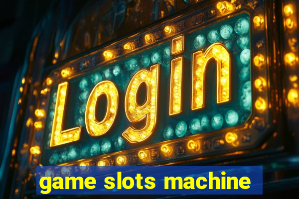 game slots machine