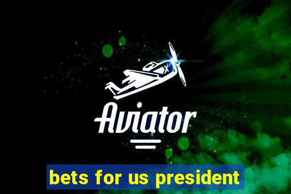 bets for us president