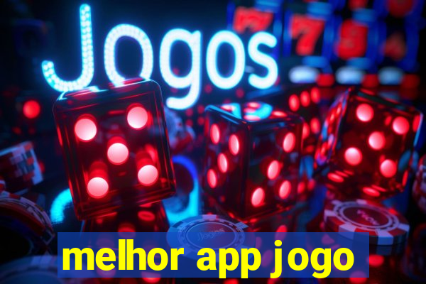 melhor app jogo