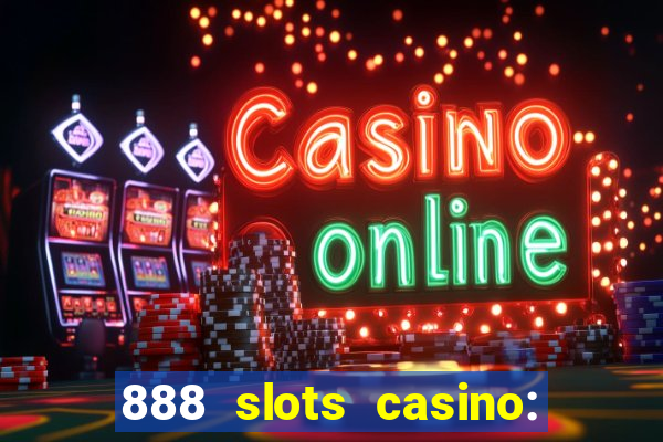 888 slots casino: ca?a níquel