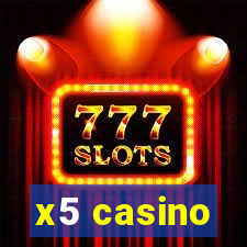 x5 casino