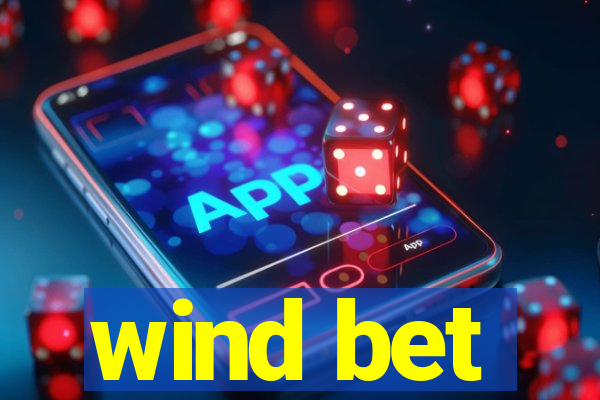 wind bet