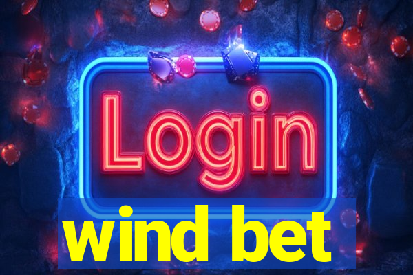 wind bet