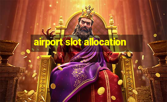 airport slot allocation