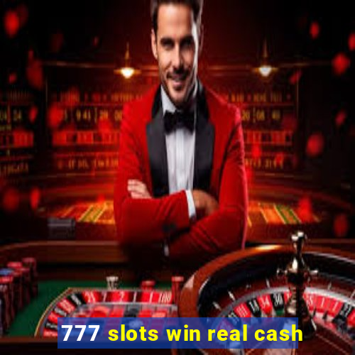 777 slots win real cash