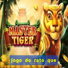 jogo do rato que ganha dinheiro