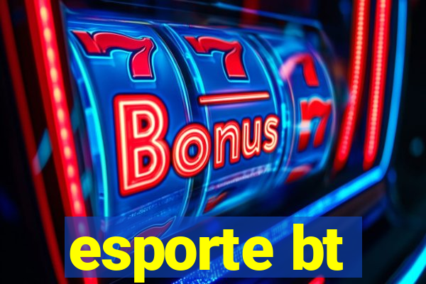 esporte bt