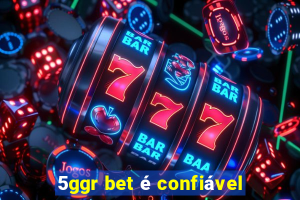 5ggr bet é confiável