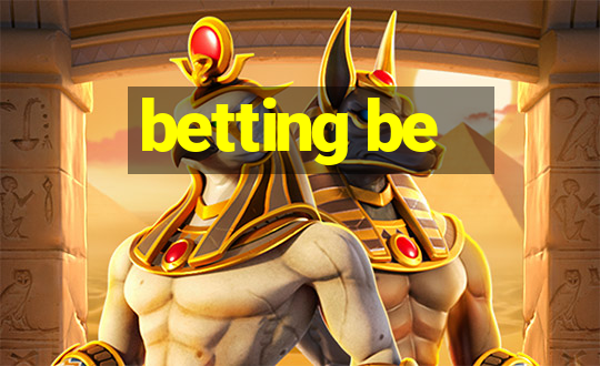 betting be