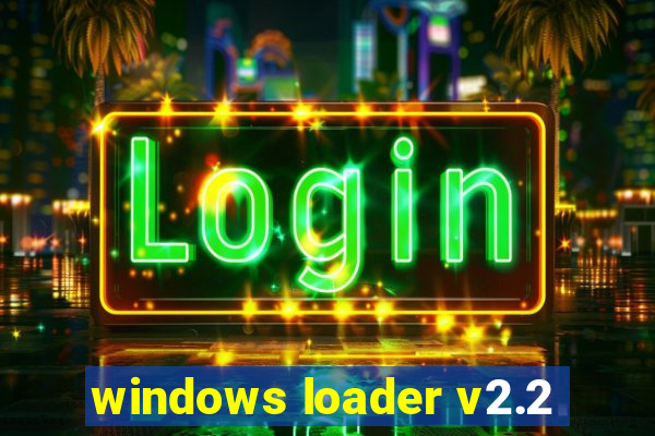 windows loader v2.2