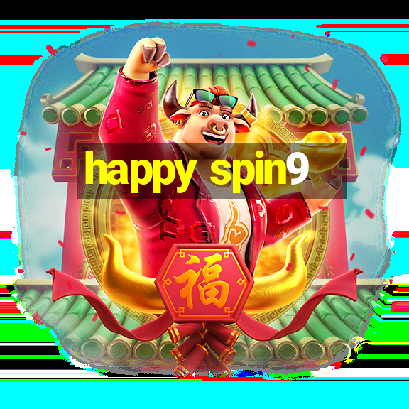 happy spin9