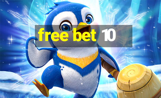 free bet 10