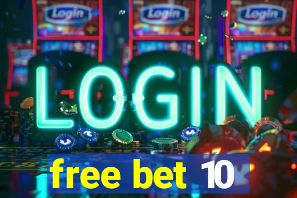 free bet 10