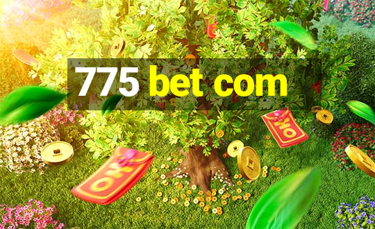 775 bet com