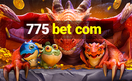 775 bet com