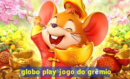 globo play jogo do grêmio