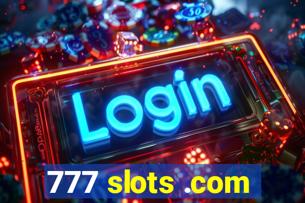 777 slots .com