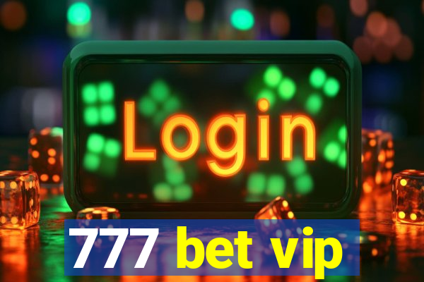 777 bet vip