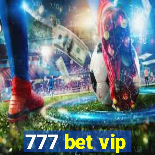 777 bet vip