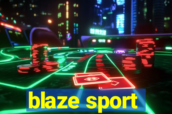 blaze sport