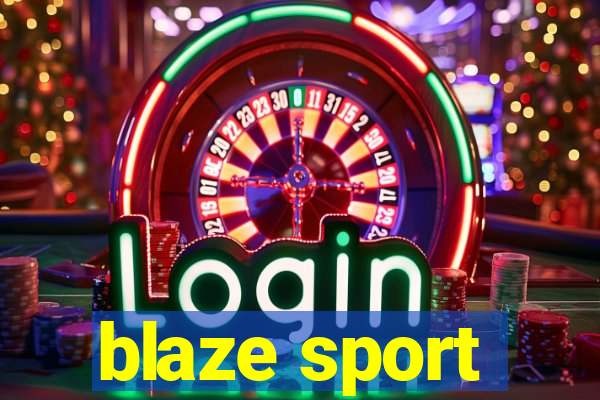 blaze sport